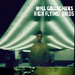 5. Noel Gallagher's High Flying Birds - Noel Gallagher's High Flying Birds