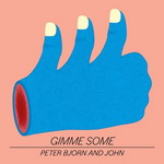 Peter Bjorn And John - Gimme Some