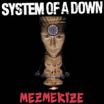 System Of a Down. Mezmerize