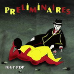 21. Iggy Pop - Préliminaires