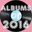 Самые ожидаемые альбомы 2016 года